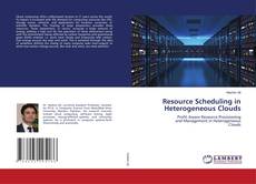 Copertina di Resource Scheduling in Heterogeneous Clouds