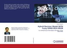 Copertina di Hybrid Decision Model WITH Fuzzy KANO-DEA-VIKOR