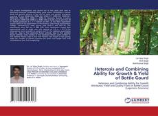 Copertina di Heterosis and Combining Ability for Growth & Yield of Bottle Gourd