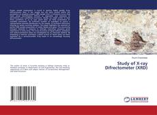Copertina di Study of X-ray Difrectometer (XRD)