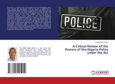 Copertina di A Critical Review of the Powers of the Nigeria Police under the Act