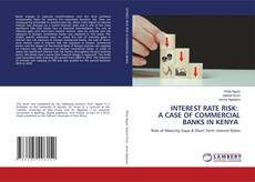 Buchcover von INTEREST RATE RISK: A CASE OF COMMERCIAL BANKS IN KENYA