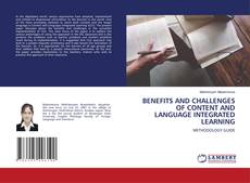 Copertina di BENEFITS AND CHALLENGES OF CONTENT AND LANGUAGE INTEGRATED LEARNING