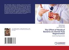 Buchcover von The Effect of Residual Bacteria on Dental Pulp Regeneration
