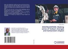 Copertina di DIGITALIZATION: Making sense of today's changes and tomorrow's impact