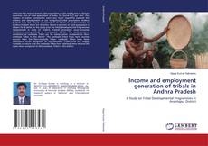 Copertina di Income and employment generation of tribals in Andhra Pradesh
