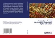 Buchcover von African-born Female Professionals in American Higher Education