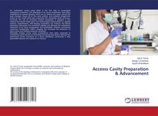 Copertina di Accesss Cavity Preparation & Advancement