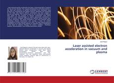 Buchcover von Laser assisted electron acceleration in vacuum and plasma