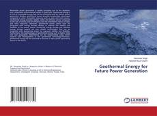 Copertina di Geothermal Energy for Future Power Generation