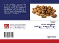 Copertina di Extract of Cyperus esculentus (Cyperaceae) on Adrenal Gland of Rat
