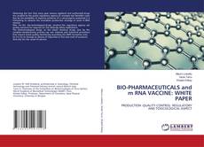 Copertina di BIO-PHARMACEUTICALS and m RNA VACCINE: WHITE PAPER