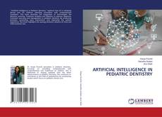 Bookcover of ARTIFICIAL INTELLIGENCE IN PEDIATRIC DENTISTRY