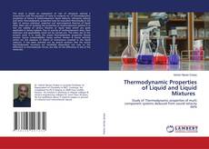 Bookcover of Thermodynamic Properties of Liquid and Liquid Mixtures