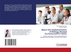 Buchcover von About the implementation of Biology Revised Curriculum(2015-2022)