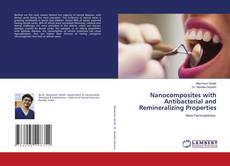 Buchcover von Nanocomposites with Antibacterial and Remineralizing Properties