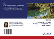 Copertina di Comparative Study of Reserve and Non Reserve Ponds Water