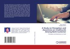 Copertina di A Study on Perception and Awareness on Creditcards Among Bank Customer