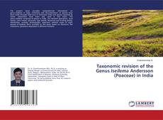 Copertina di Taxonomic revision of the Genus Iseilema Andersson (Poaceae) in India