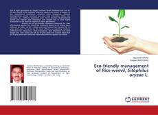 Copertina di Eco-friendly management of Rice weevil, Sitophilus oryzae L.