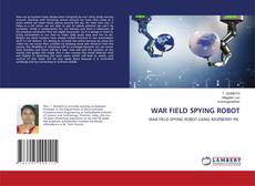 Capa do livro de WAR FIELD SPYING ROBOT 