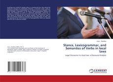 Copertina di Stance, Lexicogrammar, and Semantics of Verbs in local laws