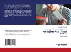 Couverture de Nursing Interventions in Adolescents with Suicidal Ideation