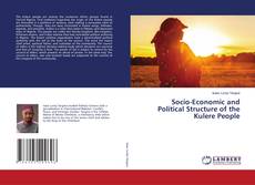 Copertina di Socio-Economic and Political Structure of the Kulere People