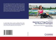 Portada del libro de Appraisal of Yoga Practices for Fitness of Teenagers