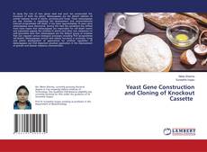 Copertina di Yeast Gene Construction and Cloning of Knockout Cassette