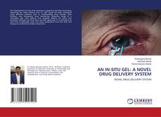 Buchcover von AN IN-SITU GEL: A NOVEL DRUG DELIVERY SYSTEM