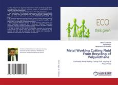 Copertina di Metal Working Cutting Fluid From Recycling of Polyurethane