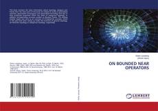Copertina di ON BOUNDED NEAR OPERATORS