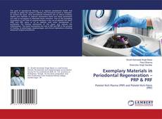 Copertina di Exemplary Materials in Periodontal Regeneration – PRP & PRF