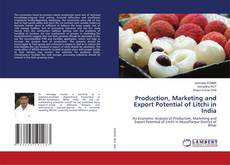 Copertina di Production, Marketing and Export Potential of Litchi in India
