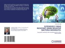 Buchcover von EXTENSIVELY DRUG RESISTANT GRAM NEGATIVE BACTERIA MENINGITIS: