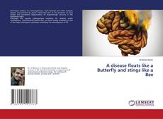 Buchcover von A disease floats like a Butterfly and stings like a Bee
