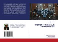 Couverture de INTERNET OF THINGS (IoT) FOR HEALTHY LIFE