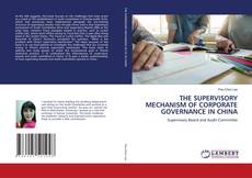 Buchcover von THE SUPERVISORY MECHANISM OF CORPORATE GOVERNANCE IN CHINA