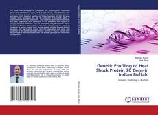 Genetic Profiling of Heat Shock Protein 70 Gene in Indian Buffalo的封面