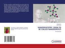 Buchcover von NANODENTISTRY: SOON TO BE CALLED NANODONTICS