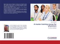 Buchcover von A master training course for physicians