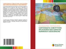 Bookcover of CARTOGRAFIA COM PYTHON: APLICAÇÕES NAS CIÊNCIAS AGRÁRIAS E GEOCIÊNCIAS