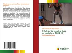 Bookcover of Influência do exercício físico no combate ao COVID-19