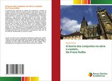 A teoria dos conjuntos na obra o castelo, De Franz Kafka kitap kapağı