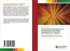 Bookcover of Explicações teleológicas no ENSINO DE EVOLUÇÃO BIOLÓGICA (2ª edição)