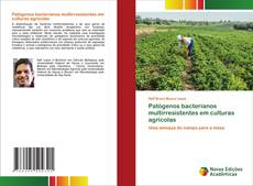 Bookcover of Patógenos bacterianos multirresistentes em culturas agrícolas