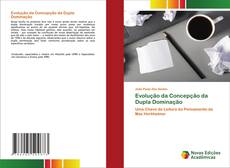 Bookcover of Evolução da Concepção da Dupla Dominação