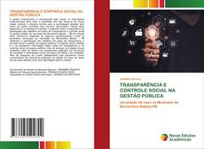 Bookcover of TRANSPARÊNCIA E CONTROLE SOCIAL NA GESTÃO PÚBLICA