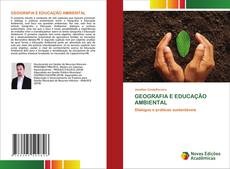 Bookcover of GEOGRAFIA E EDUCAÇÃO AMBIENTAL